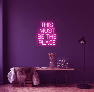 This Must Be The Place Neon Sign - Neonzastudio